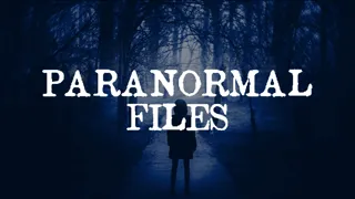 Paranormal Files