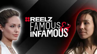 REELZ Famous & Infamous