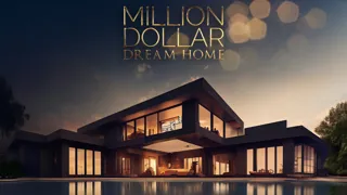 Million Dollar Dream Home