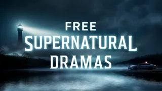 FREE Supernatural Dramas