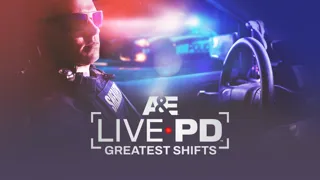 A&E Live PD Greatest Shifts