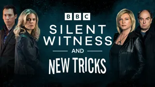 Silent Witness & New Tricks