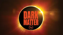 Dark Matter TV